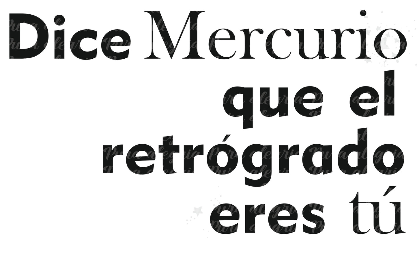 Estampa Dice Mercurio que el retrógrado eres tú