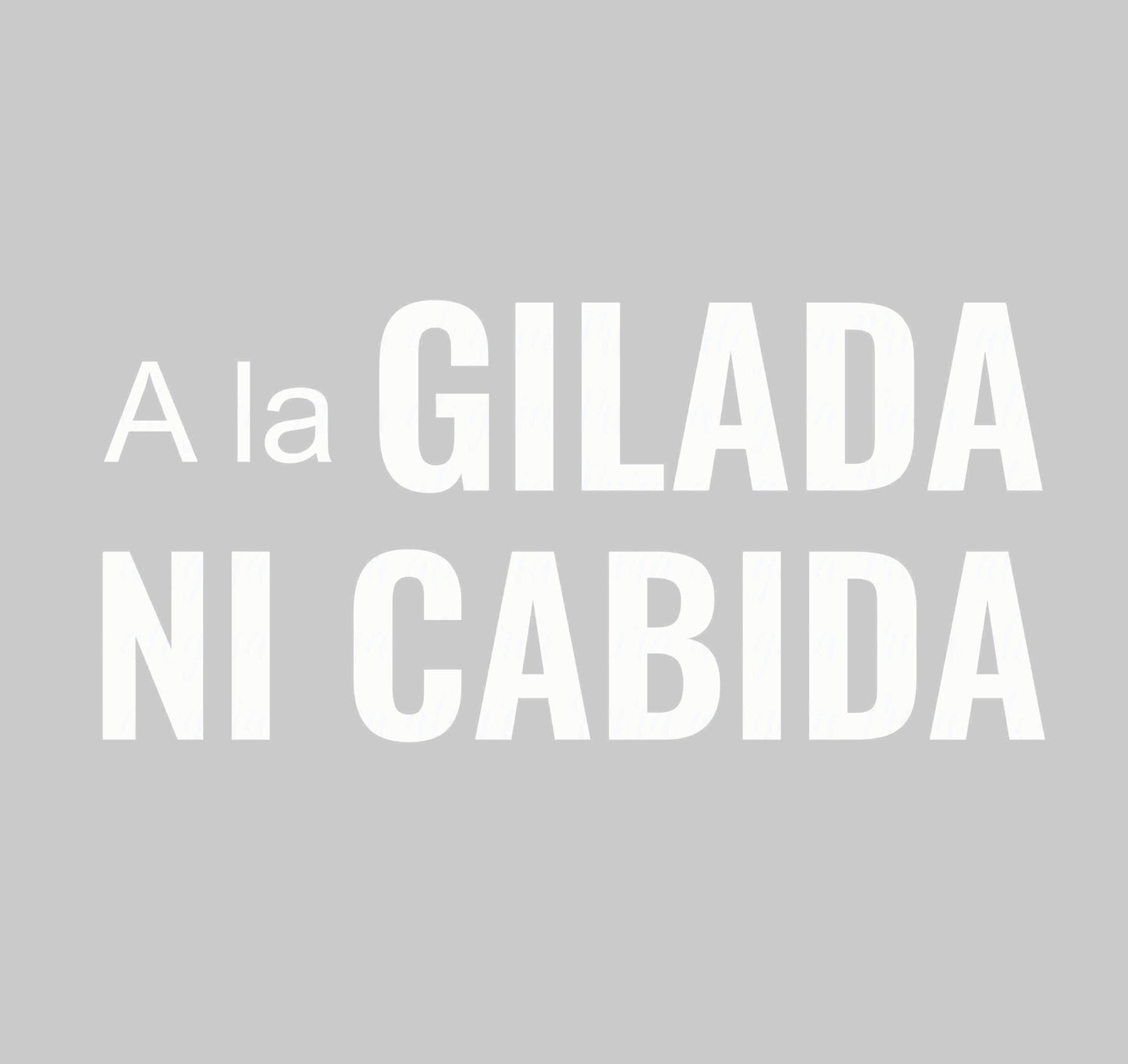 Estampa A la gilada ni cabida, blanca