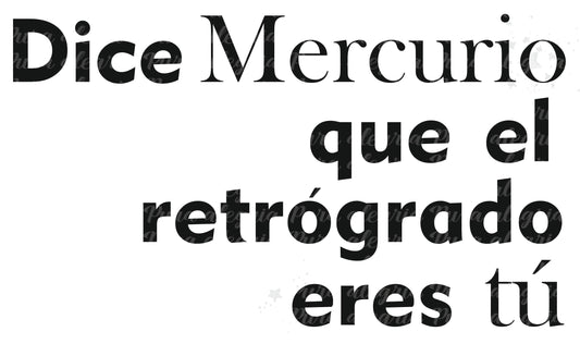 Estampa Dice Mercurio que el retrógrado eres tú