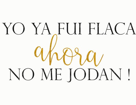 Estampa Ya fui flaca